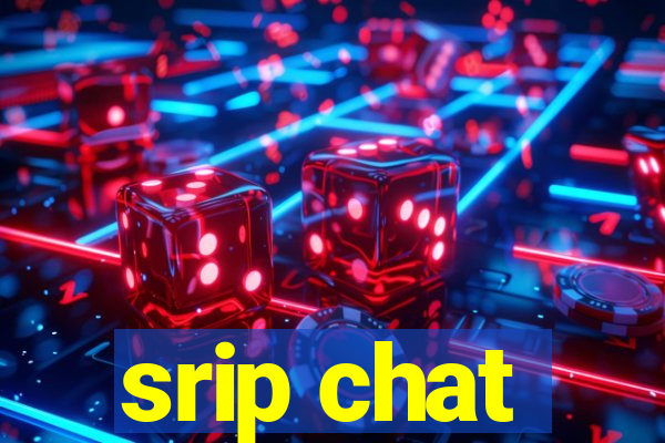 srip chat